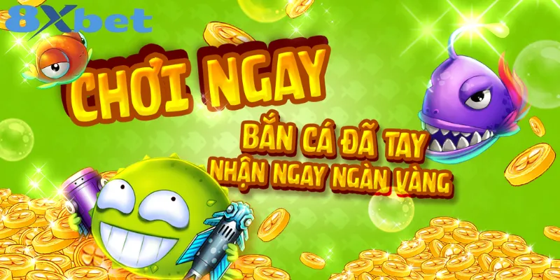 Khám Phá Cổng Thông Tin Trò Chơi Bắn Cá 8xbet Hàng Đầu Những Tựa Game Bắn Cá Hot Nhất Tại 8xbet Không Thể Bỏ Lỡ