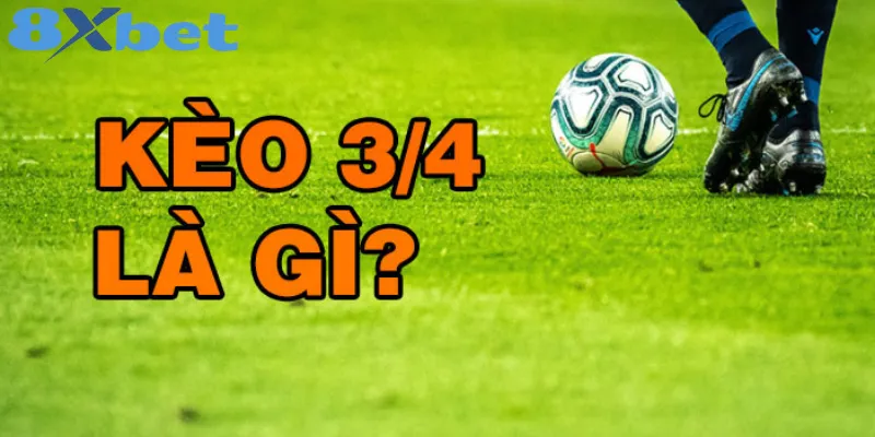 Kèo 3/4