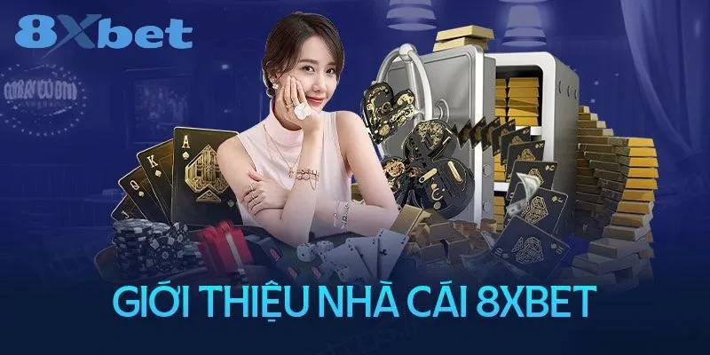 8XBET VS M88: Trang Cá Cược Nào Uy Tín Đáng Chơi Hơn? Giới thiệu về nhà cái 8XBET